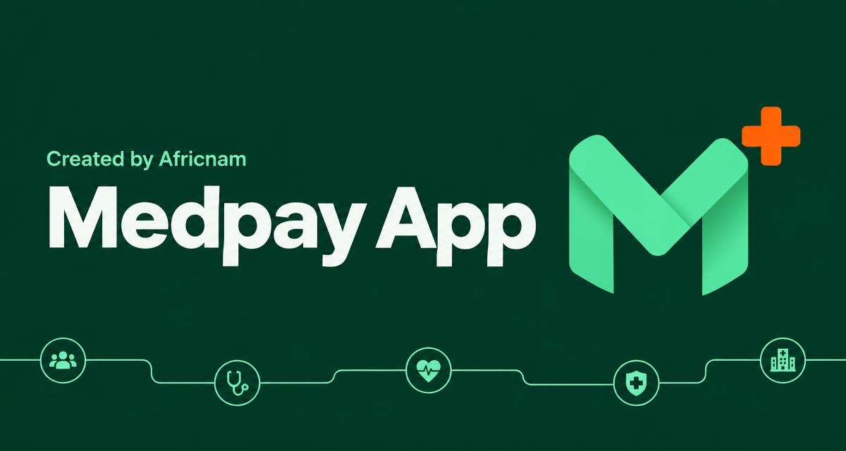 Medpay App — Created by Africnam